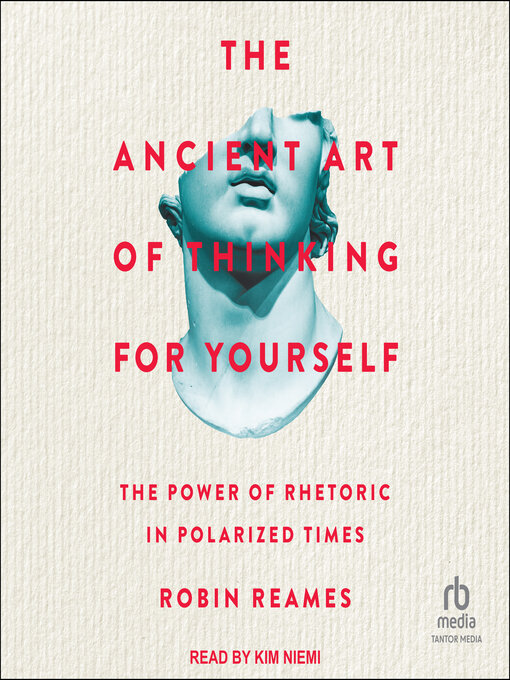 Title details for The Ancient Art of Thinking For Yourself by Robin Reames - Available